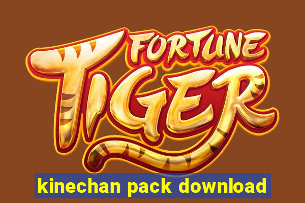 kinechan pack download